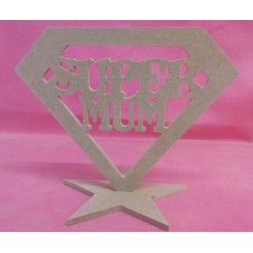 4mm Thick MDF Standing Super Mum Plaque.